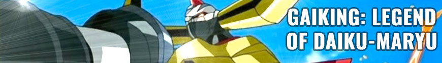Figurines Gaiking: Legend of Daiku-Maryu et produits dérivés