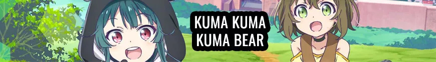 Figures Kuma Kuma Kuma Bear and merchandising products