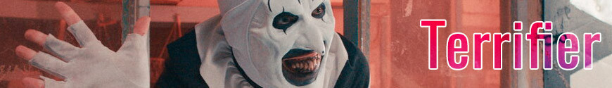 Figurines Terrifier et produits dérivés