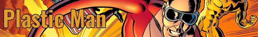 Figurines Plastic Man et produits dérivés
