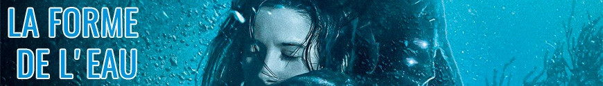 Figurines La forme de l'eau et produits dérivés