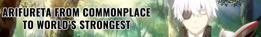 Arifureta: From Commonplace to World's Strongest