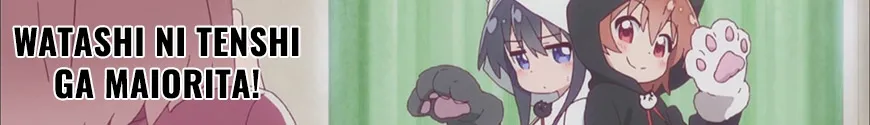 Watashi ni tenshi ga maiorita!