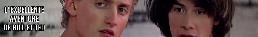 Bill & Ted's Excellent Adventure