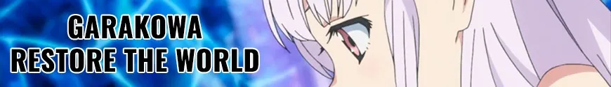 Garakowa: Restore the World