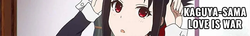 Kaguya-sama: Love is War