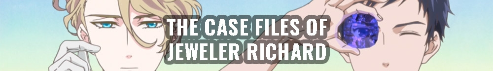 The Case Files of Jeweler Richard