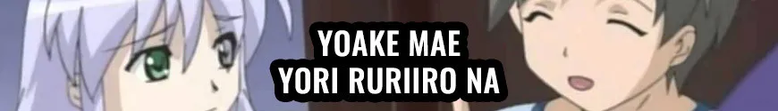 Yoake Mae Yori Ruriiro Na