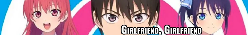 Girlfriend, Girlfriend