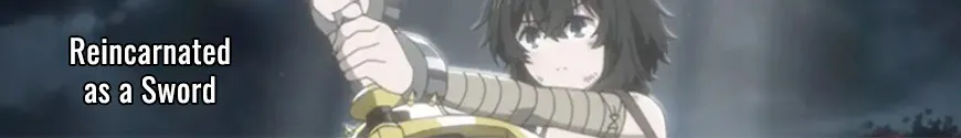 Reincarnated as a Sword