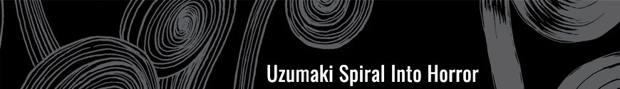 Uzumaki Spiral Into Horror