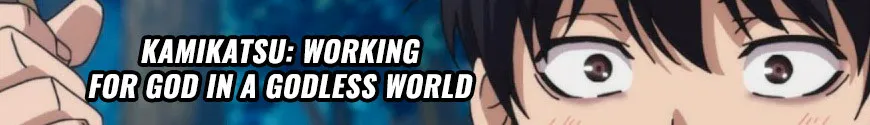 KamiKatsu: Working for God in a Godless World