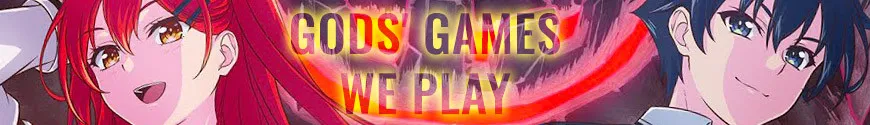 Gods' Games We Play