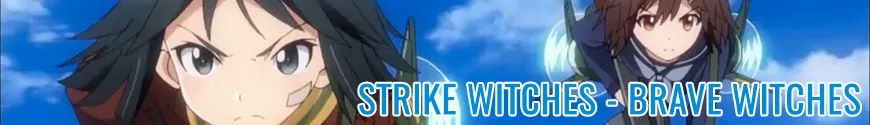 Strike Witches - Brave Witches