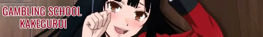 Gambling School - Kakegurui