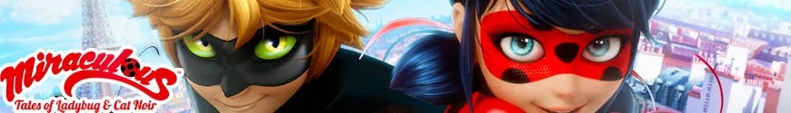 Miraculous, les aventures de Ladybug et Chat Noir
