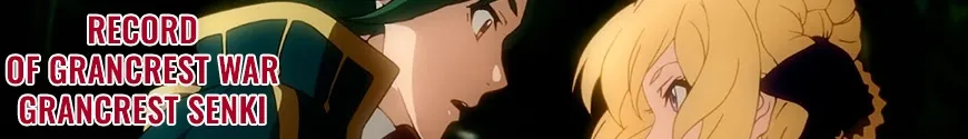 Record of Grancrest War - Grancrest Senki