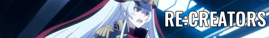Re:Creators