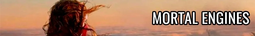Mortal Engines