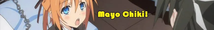 Mayo Chiki !