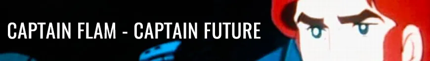 Capitaine Flam - Captain Future