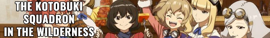 The Kotobuki Squadron in The Wilderness