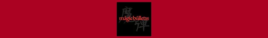 Magic Bullets